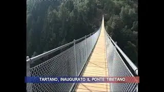 Tartano, inaugurato il ponte tibetano