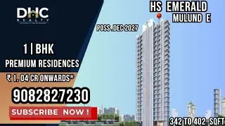 HS Emerald 1 BHK Flats in Mulund East, Mumbai | Project Overview | Location | Price List | Review