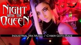 👑Night With the Queen: CYBER GOTH RAVE MIX MUSIC 🦾🔥 DJ Cyber Doll Morrigan