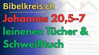 Johannes 20,5&ndash;7 &ndash; leinenen T&uuml;cher & Schwei&szlig;tuch