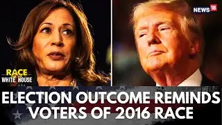US Elections 2024 Latest News| US 2024 Election Outcome Remind Of 2016 Race | Trump Vs Kamala | N18G