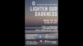 Lighten Our Darkness - A Virtual Choral Recital