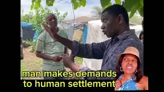 Man at informal settlement makes demands to human settlement if they want to move him