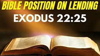 The Bible on Charging Interest | Exodus 22:25 and Luke 6:35 Explained