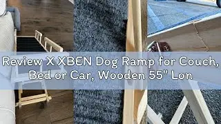 Review X XBEN Dog Ramp for Couch, Bed or Car, Wooden 55