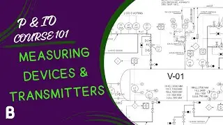 010 Performance Indication with Instruments - P&ID Course 101