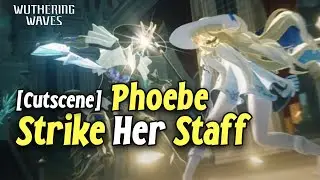 Phoebe Strikes with Her Staff 💥 | Wuthering Waves Action Cutscene
