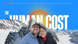 The Human Cost of Jungfraujoch 🇨🇭
