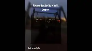 Tourner dans le vide-Indila sped up.       NOT MINE