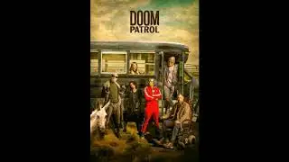 DOOM PATROL SE1EP3 HOME,PART 2 by ROBERT LASALLE