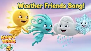 Weather Song for Kids | Meet the Weather Friends! 🌞🌧️🌬️❄️ | Fun Learning for Toddlers & Preschool