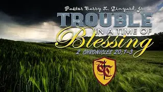 Trouble In A Time of Blessing (TCC-082221)