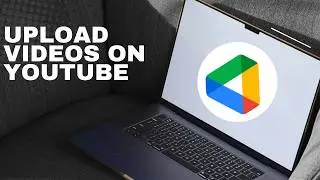 How to Upload Videos on YouTube From Google Drive (Full Guide 2026)