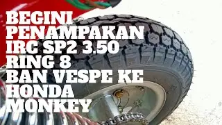Review Ban IRC SP2 3.50 ring 8 untuk Vespa di pasang ke Honda Monkey | UsahaBanMotor