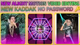 💕new alight motion 🥀kaddak video editing 💫Hindi remix song 🌹RV CREATION ❤️