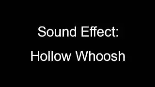 Sound Effect: Hollow Whoosh