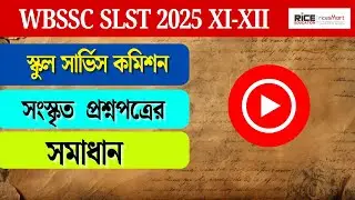 WBSSC SLST 2025 | XI-XII Sanskrit Paper Solving | RICE Education