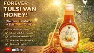 Forever Tulsivan Honey Benefits | Pure Honey for Strong Immunity 🍯