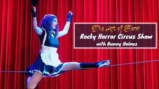 Bunny Holmes on Rocky Horror Circus Show - Episode 35 of The Art of Flow