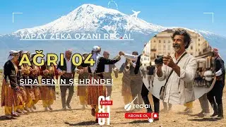04 AĞRI - Yapay Zeka Recai'den Ağrı'ya &Ouml;zel T&uuml;rk&uuml;! 🏔️ (Sıra Senin Şehrinde #4)