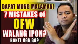 OFW | WORK ABROAD KA PERO WALA PADING IPON! BAKIT? 7 MISTAKES NA NAGAGAWA MO BAKA HINDI MO LANG ALAM