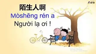 Tiếng Trung 518 - Tiếng Trung giao tiếp - Dich bài hát NGƯỜI LẠ ƠI sang tiếng Trung