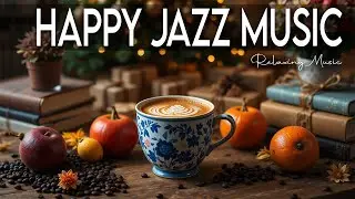 Happy Jazz Music ☕ Bossa Nova instrumental for Holiday, Studying and Great Moods