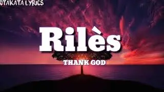 Ril&egrave;s thank god - LYRICS -