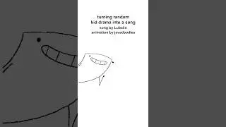 turning random kid drama into a song (animated song) @lubalin