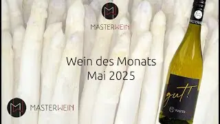 MASTERWEIN - Wein des Monats Mai: Gutedel 2024 von Masterwein ist der perfekte Spargel-Wein