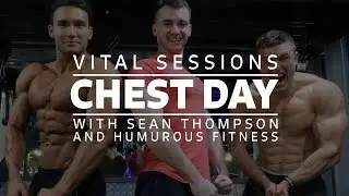 CHEST DAY - Featuring Sean Thompson & Humerus Fitness