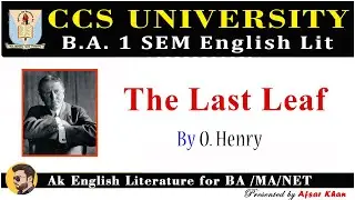 The Last Leaf | The Last Leaf by O. Henry | Short Story The Last Leaf | The Last Leaf BA English CCS