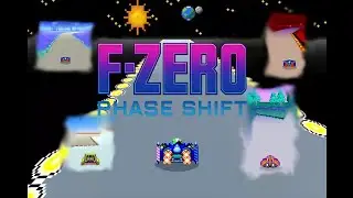 F-Zero Phase Shift | Trailer | Rom Hack