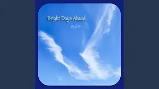Bright Days Ahead