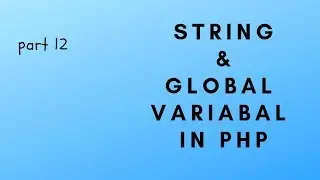 part 12. Static  &  Global  Variabal in PHP  | PHP PART 12 | Global Variabals | #variabal #globals