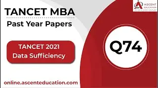 TANCET 2021 MBA Paper Solutions | TANCET Data Sufficiency Q74 | Anna University MBA Admissions