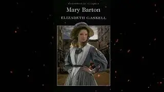 Plot summary, &ldquo;Mary Barton&rdquo; by Elizabeth Gaskell in 5 Minutes - Book Review