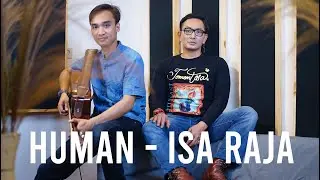 HUMAN - ISA RAJA | ARAYA MUSIC STUDIO
