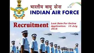 Indian Air Force Recruitment 2018 Total 182 Posts Apply Now