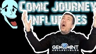 Comic Journey Influences Ep 8 - Gem Mint Collectibles