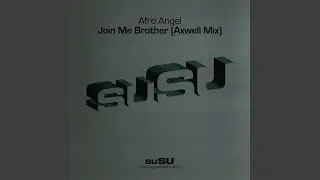 Join Me Brother (Axwell Vocal Dub)