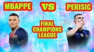 FIFA 22 : MBAPPE VS PERISIC FINAL CHAMPIONS LEAGUE