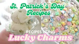 2 EASY ST. PATRICK'S DAY TREATS ☘️ Recipes using Lucky Charms Cereal