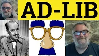 🔵 Ad-Lib Meaning - Ad-Lib Example - Ad-Lib Defined - Latin In English- ESL British RP Accent