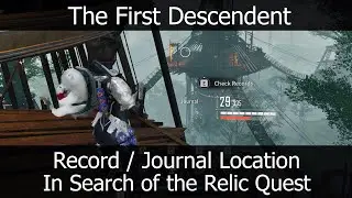 The First Descendant - In Search of the Relic Bunny Quest Record Location - Derelict Covert