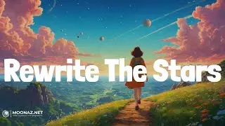 James Arthur - Rewrite The Stars | LYRICS | Perfect - Ed Sheeran
