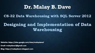 CS-32 Designing and Implementation of Data Warehousing L-02