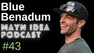 Blue Benadum: Elite running coach | IMPROVE running form and mindset | The Mayn Idea Podcast #43