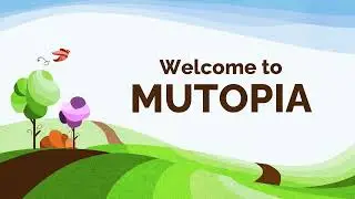 Welcome to MUTOPIA