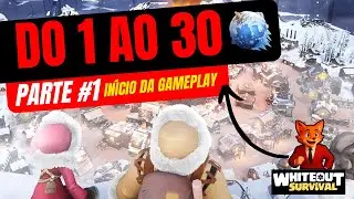 SÉRIE DO 1 AO 30 -  PARTE 1 - WHITEOUT SURVIVAL DICAS